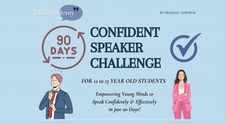 course | 90 Days Confident Speaker Challenge for 12-15 Year Old Students